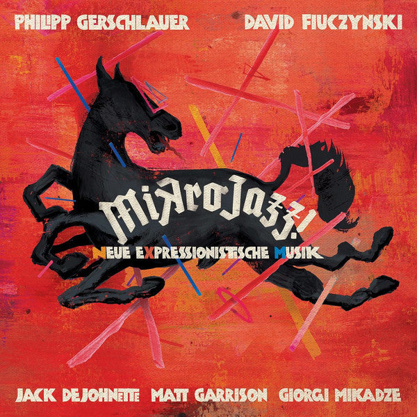 Philipp Gerschlauer, David Fiuczynski, Jack DeJohnette, Matt Garrison*, Giorgi Mikadze : Mikrojazz! Neue Expressionistische Musik (CD, Album)