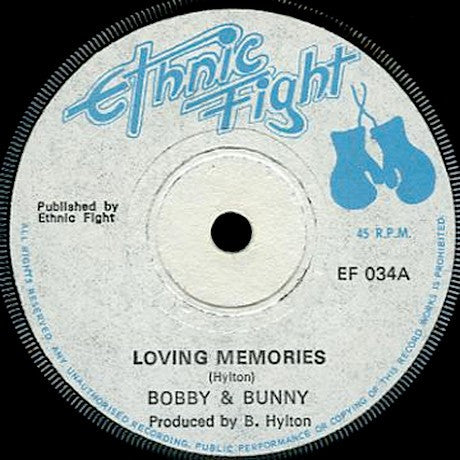 Bobby* & Bunny*, Ethnic Fight Band : Loving Memories / Memory Rocker (7")