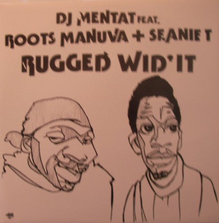 DJ Mentat Feat. Roots Manuva + Seanie T. : Rugged Wid' It (12")