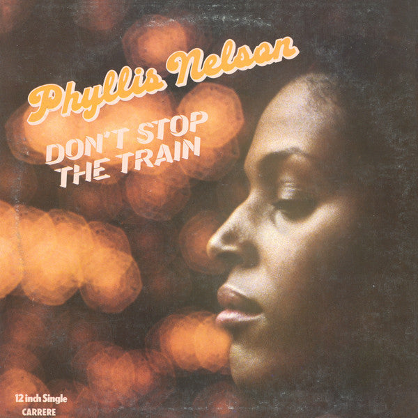 Phyllis Nelson : Don't Stop The Train (12", Single)