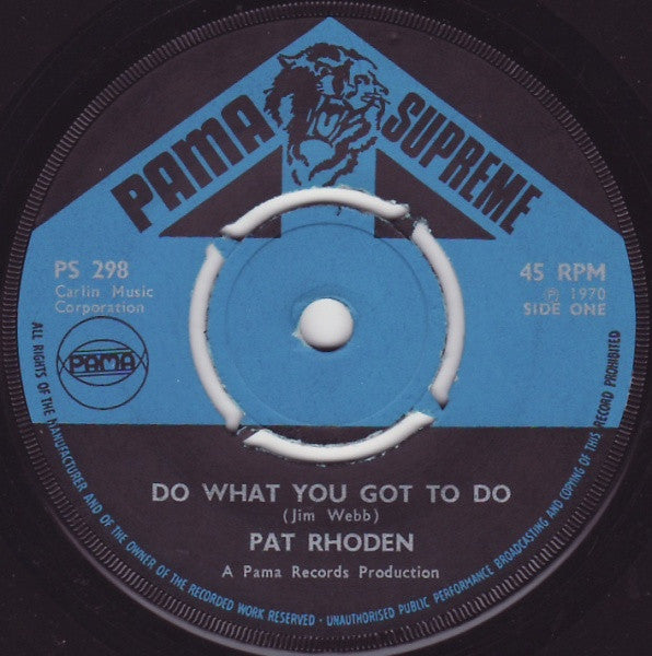 Pat Rhoden : Do What You Got To Do  (7")
