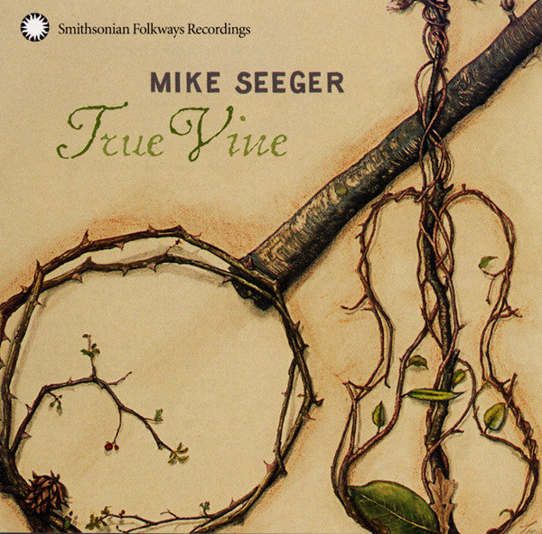 Mike Seeger : True Vine (CD, Album)