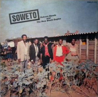 Robson Banda And The New Black Eagles : Soweto (LP)