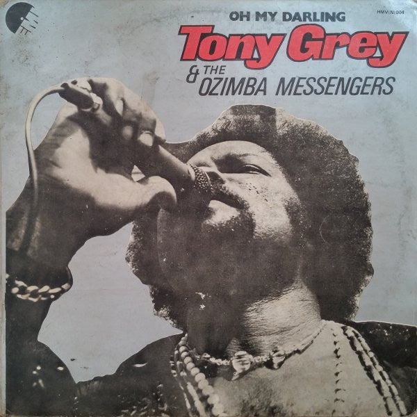 Tony Grey (2) & The Ozimba Messengers : Oh My Darling (LP, Album)