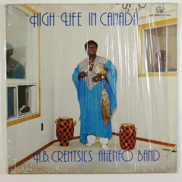 A.B. Crentsil's Ahenfo Band : High Life In Canada (LP, Album)