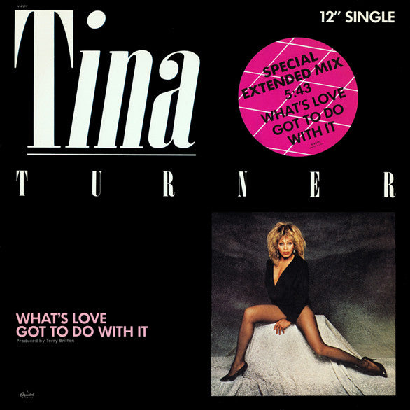 Tina Turner : What's Love Got To Do With It (Special Extended Mix) (12", Single)