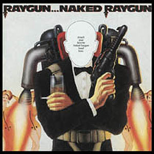 Naked Raygun : Raygun...Naked Raygun (CD, Album, RE)