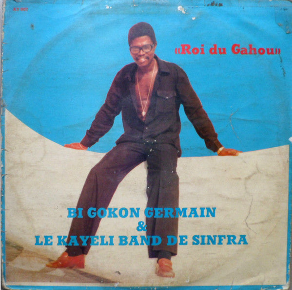 Bi Gokon Germain & Le Kayeli Band De Sinfra : Roi Du Gahou (LP)