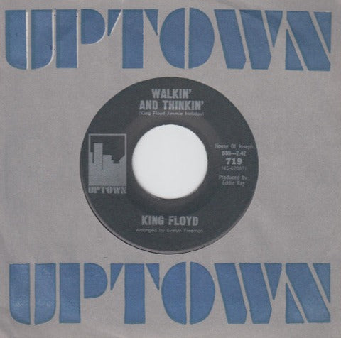 King Floyd : Walkin' And Thinkin' / You Don't Have To Have It (7", Single)