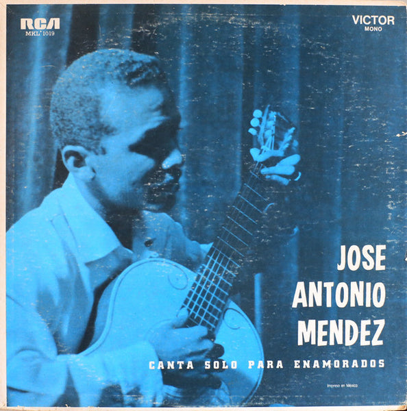 Jose Antonio Mendez* : Canta Solo Para Enamorados (LP, Album, Mono, RE)