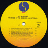Julie Brown : Trapped In The Body Of A White Girl (LP, Album)