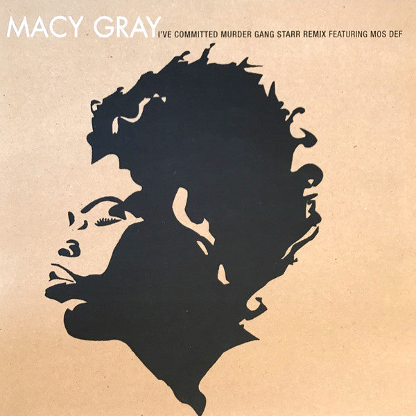 Macy Gray : I've Committed Murder (Gang Starr Remix) (12")