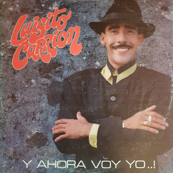 Luisito Carrion : Y Ahora Voy Yo...! (LP)