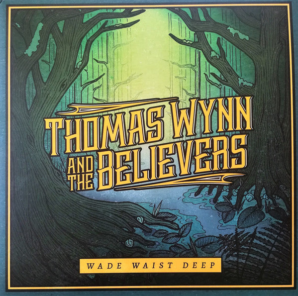 Thomas Wynn & The Believers : Wade Waist Deep (LP, Album)