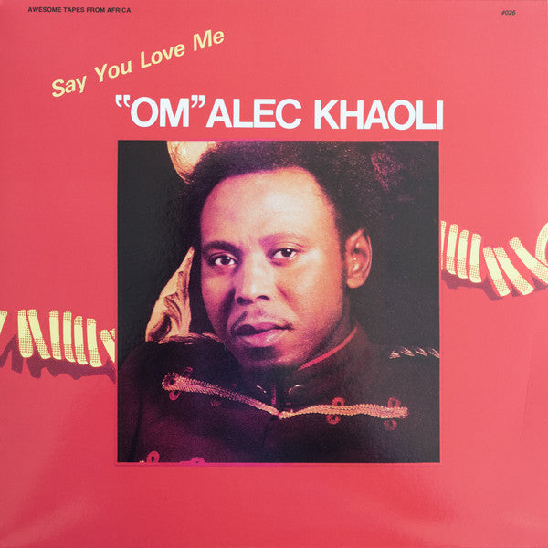 "Om" Alec Khaoli* : Say You Love Me (12", RE)