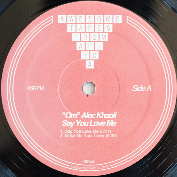 "Om" Alec Khaoli* : Say You Love Me (12", RE)