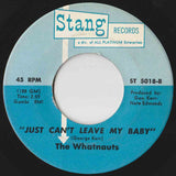 The Whatnauts : What's Left To Give (After Giving It All) / Just Can't Leave My Baby (7", Single)