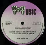 Errol Davis & Tricky Ricky (2) & We The People Band / Nambo* & Dean* & We The People Band : Come A Long Way / Make Me Do For Love (12", Single)