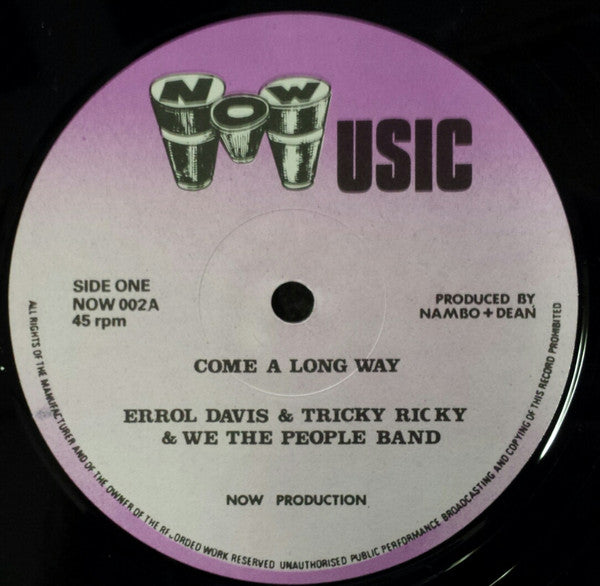 Errol Davis & Tricky Ricky (2) & We The People Band / Nambo* & Dean* & We The People Band : Come A Long Way / Make Me Do For Love (12", Single)
