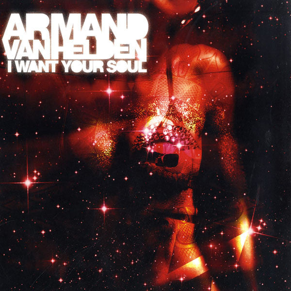 Armand Van Helden : I Want Your Soul (12")