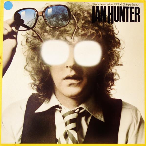 Ian Hunter : You're Never Alone With A Schizophrenic (LP, Album, RE)