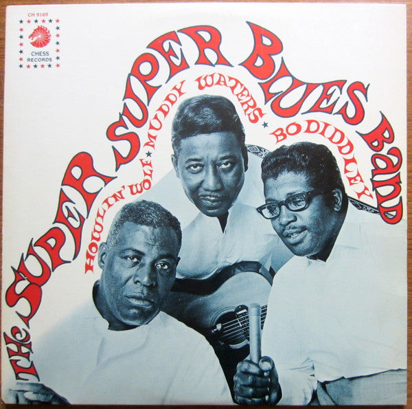 Howlin' Wolf, Muddy Waters, Bo Diddley : The Super Super Blues Band (LP, Album, RE)