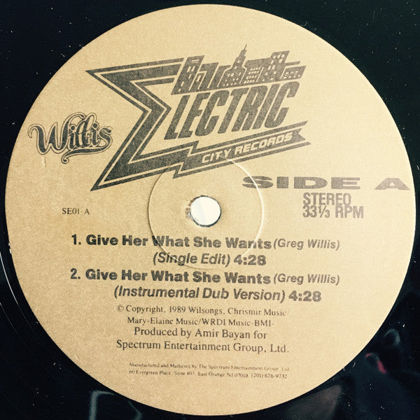 Willis* : Give Her What She Wants (12")