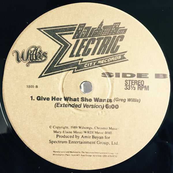 Willis* : Give Her What She Wants (12")