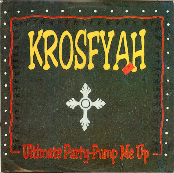 Krosfyah : "Ultimate Party" Pump Me Up (LP, RP, 2nd)