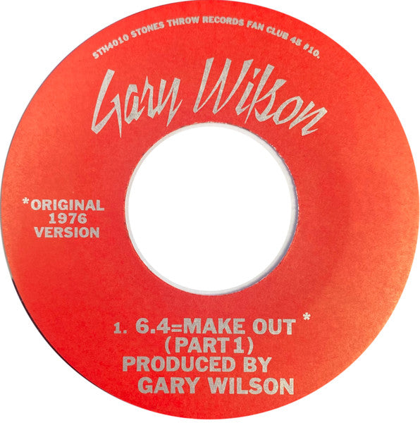 Gary Wilson : 6.4 = Make Out (7")