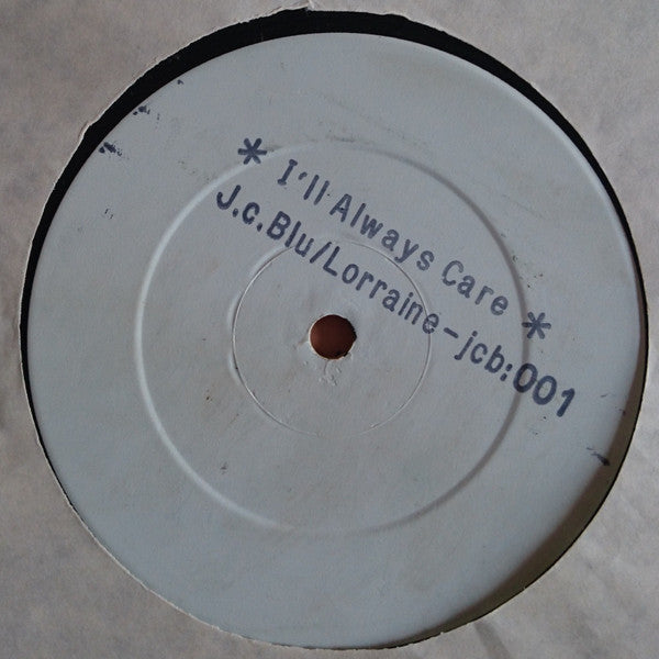 J.C Blu / Lorraine : I'll Always Care (12")