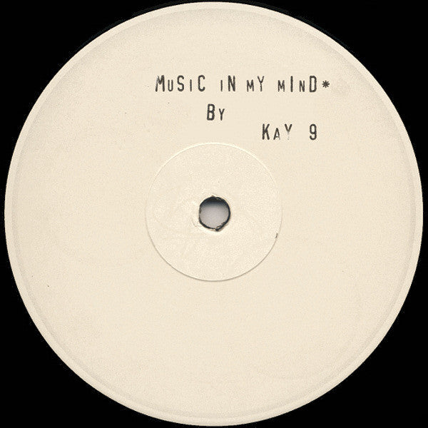 Kay 9 : Music In My Mind / Who's In The House? (12", W/Lbl, Sta)