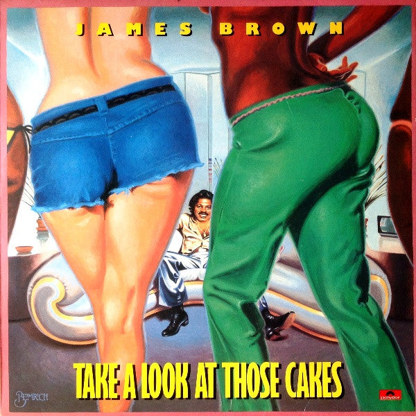 James Brown : Take A Look At Those Cakes (LP, Album)