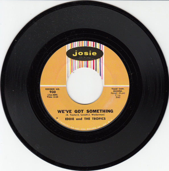 Eddie & The Tropics : We've Got Something / Don't Monkey With Other Monkey's Monkey (7", Single)