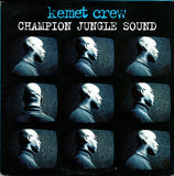 Kemet Crew : Champion Jungle Sound (3x12", Comp)