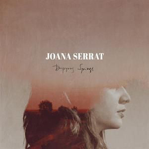 Joana Serrat : Dripping Springs (LP, Album)