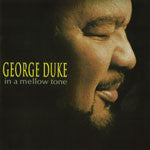 George Duke : In A Mellow Tone (CD, Album)