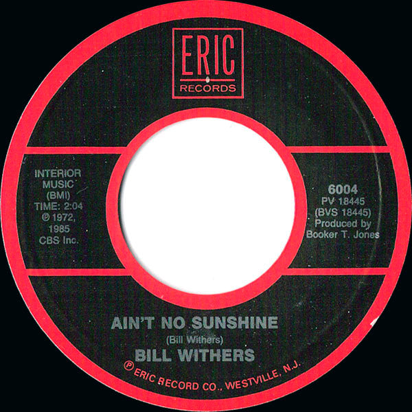 Bill Withers : Lean On Me / Ain't No Sunshine (7", Styrene)