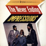 The Impressions : The Never Ending Impressions (LP, Album, RE)