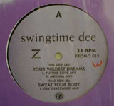 Swingtime Dee : Your Wildest Dreams (12", Ltd, Promo, Unofficial)