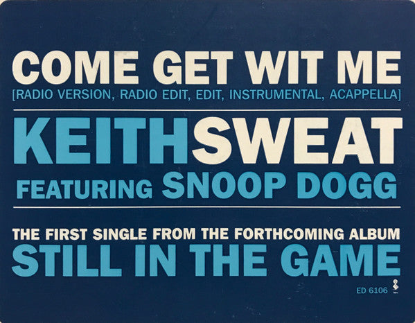 Keith Sweat Featuring Snoop Dogg : Come Get Wit Me (12", Single, Promo)