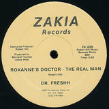 Dr. Freshh : Roxanne's Doctor - The Real Man (12")