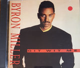 Byron Miller : Git Wit Me (CD, Album, Promo)