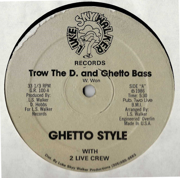 Ghetto Style With The 2 Live Crew : Trow The D. And Ghetto Bass (12", Gra)