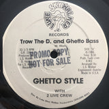 Ghetto Style With The 2 Live Crew : Trow The D. And Ghetto Bass (12", Gra)