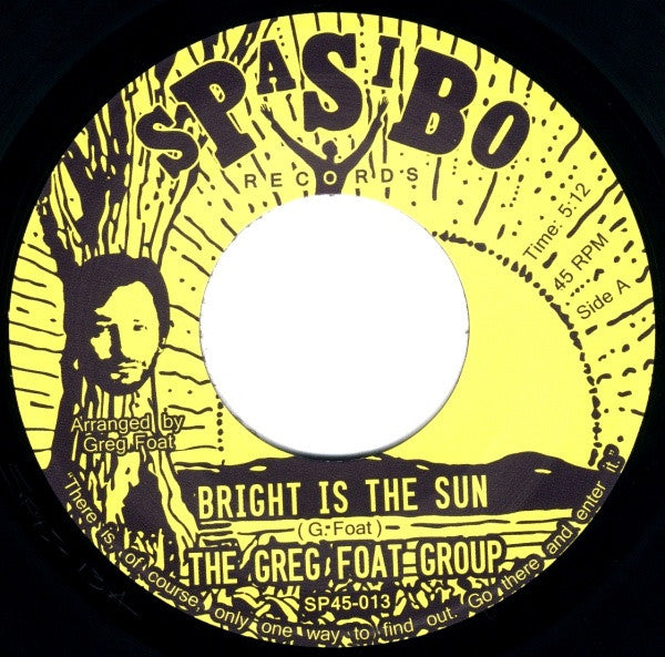 The Greg Foat Group : Bright Is The Sun / Dark Is The Sun Pt.1 (7")