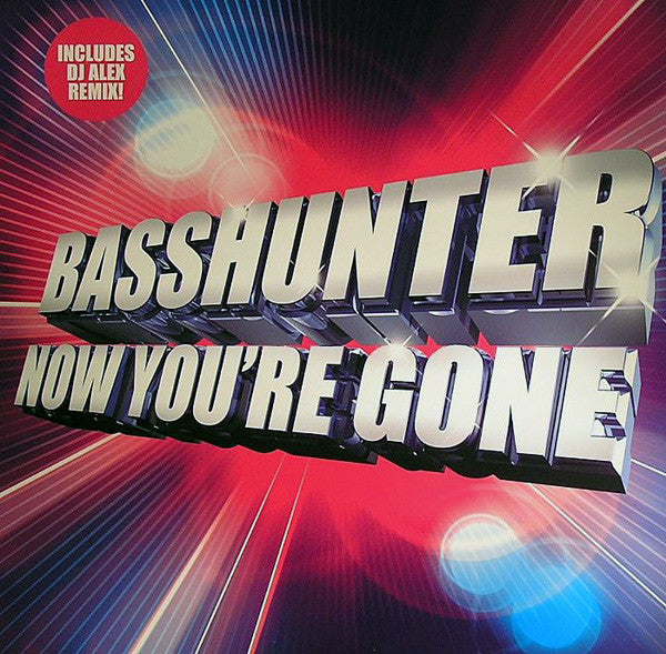 Basshunter : Now You're Gone (12")