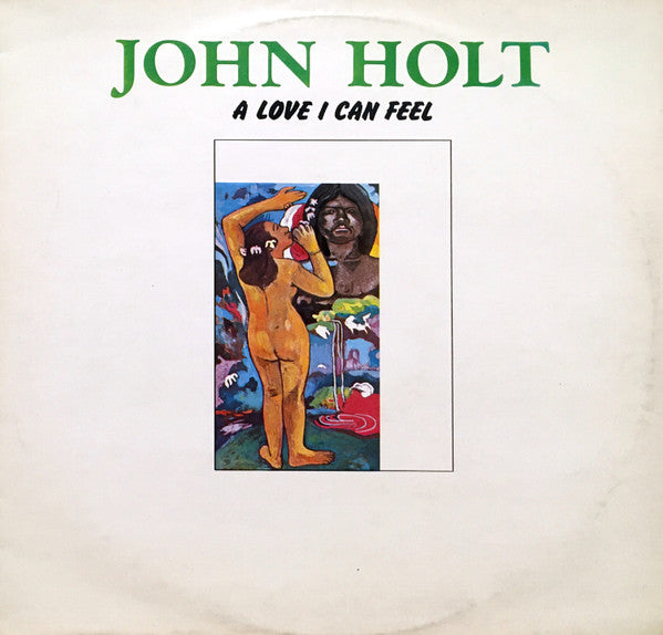 John Holt : A Love I Can Feel (LP, RE)