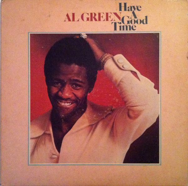 Al Green : Have A Good Time (LP, Album, Pet)