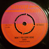 Dandy* : Won't You Come Home  (7", Single, 4-p)